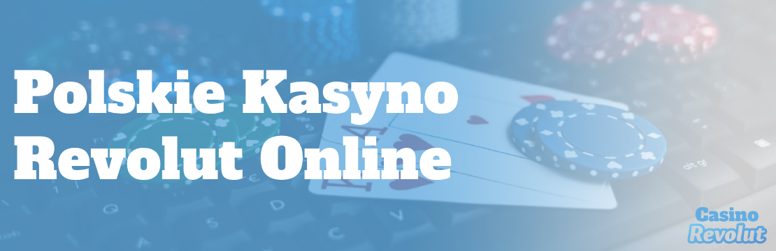 Polskie Kasyno Revolut Online